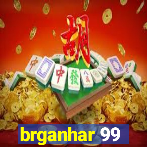 brganhar 99